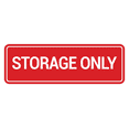 thumbnail image 1 of Signs ByLITA Standard Storage Only Sign (Red) - Small, 1 of 6