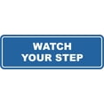 thumbnail image 1 of Signs ByLITA Standard Watch Your Step Wall or Door Sign | Health and Safety Signage (Blue) | Large (1 Pack), 1 of 9