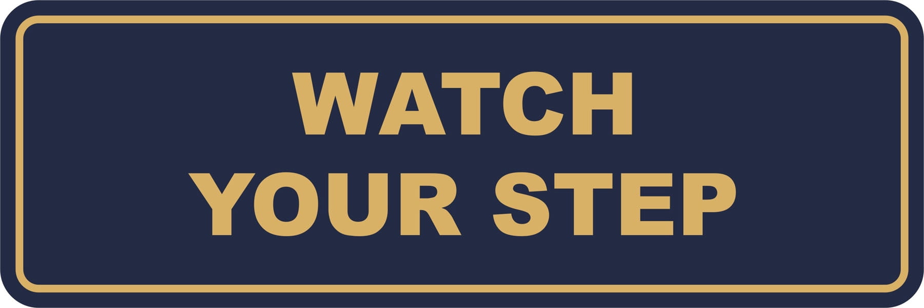 Signs ByLITA Standard Watch Your Step Wall or Door Sign | Health and ...