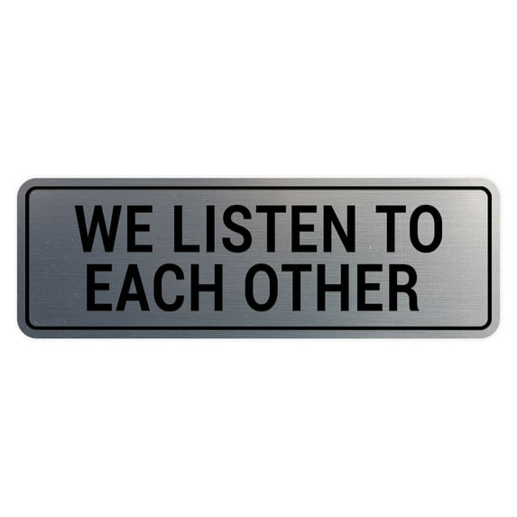 Signs ByLITA Standard We Listen To Each Other Sign (Brushed Silver) - Medium