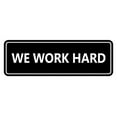 thumbnail image 1 of Signs ByLITA Standard We Work Hard Sign (Black) - Medium, 1 of 6