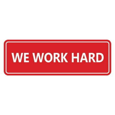 Signs ByLITA Standard We Work Hard Sign (Red) - Large