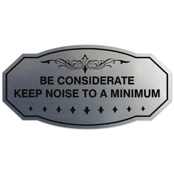 Signs ByLITA Victorian Be Considerate Keep Noise to a Minimum Sign - Laser-Engraved Lettering | Durable ABS Plastic | Vibrant Colors | Powerful Foam Tape (Brushed Silver) - Medium