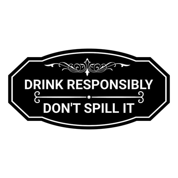 Signs ByLITA Victorian Drink responsibly, don't spill it Sign (Black) - Small