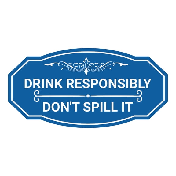 Signs ByLITA Victorian Drink responsibly, don't spill it Sign (Blue) - Medium