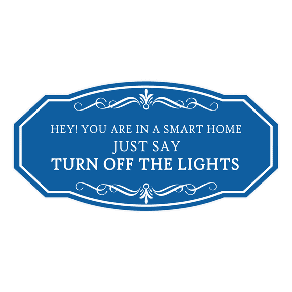Signs ByLITA Victorian Hey! You Are In A Smart Home, Just Say Turn Off The Lights Airbnb Sign (Blue) - Large