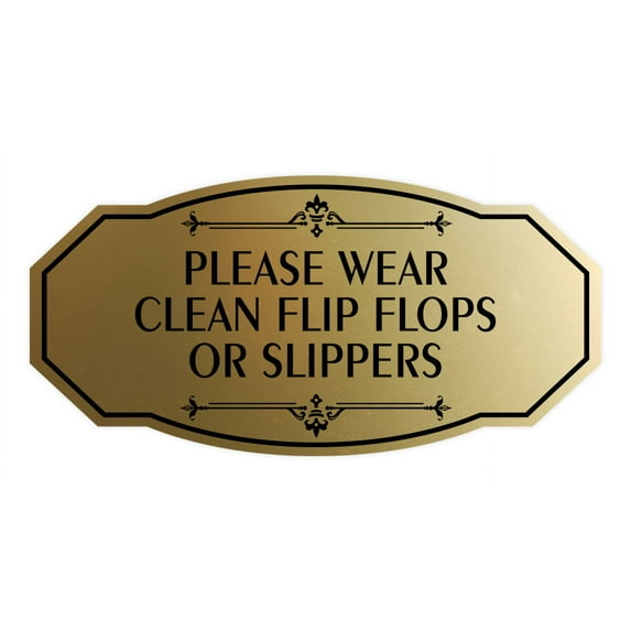 Signs ByLITA Victorian Please Wear Clean Flip Flops Or Slippers Sign (Brushed Gold) - Medium