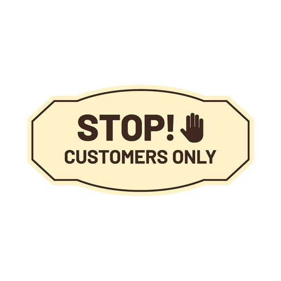 Signs ByLITA Victorian Stop! Customers Only Business Sign (Ivory/Dark Brown) - Medium