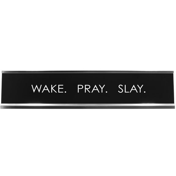 Signs ByLITA Wake. Pray. Slay. Novelty Desk Sign