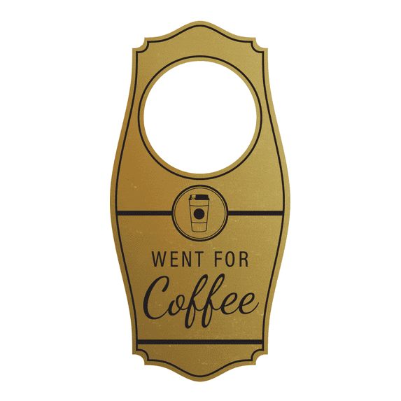 Signs ByLITA Went For Coffee Door Hanger - Brushed Gold, 4" x 8"