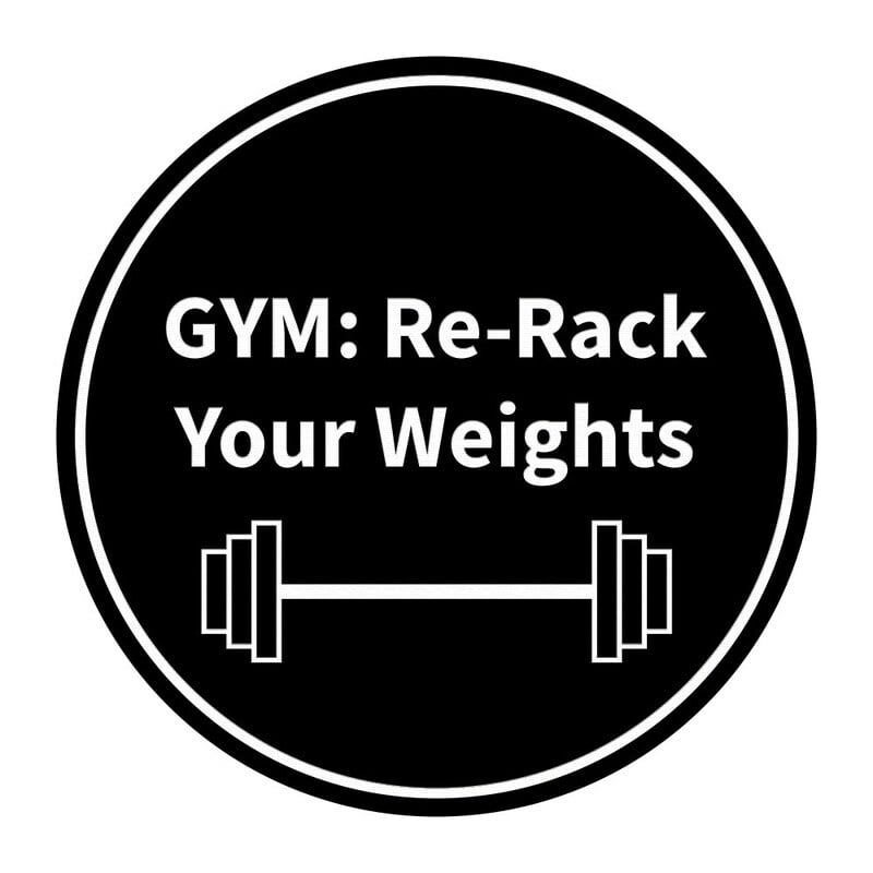 Signs Circle GYM: Re-Rack Your Weights Wall or Door Sign Size: 8 x 8 ...