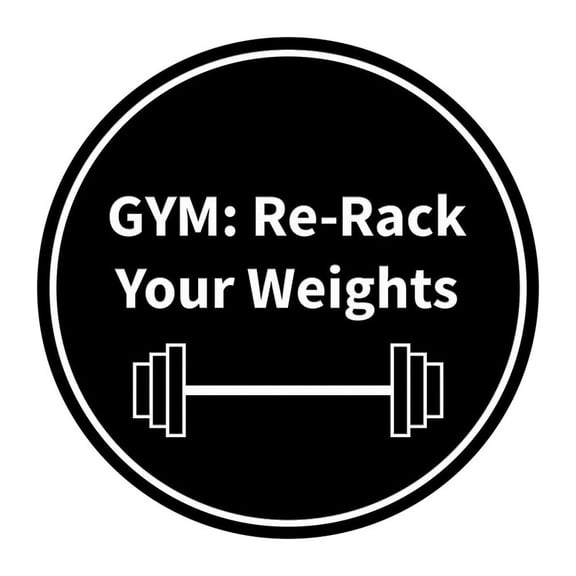 Signs Circle GYM: Re-Rack Your Weights Wall or Door Sign Size: 8 x 8 inch