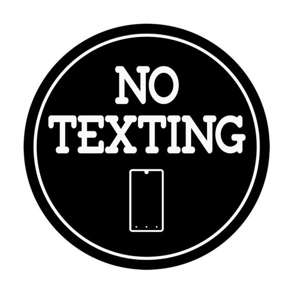 Signs Circle No texting (Cellphone) Wall or Door Sign Size: 8 x 8 inch