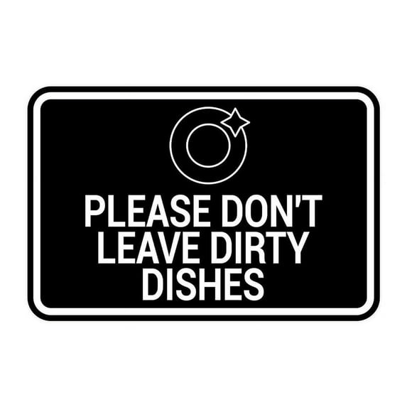 Signs Classic Framed Please Don't leave Dirty Dishes On this Sink Wall or Door Sign SIZE: 8" x 12"