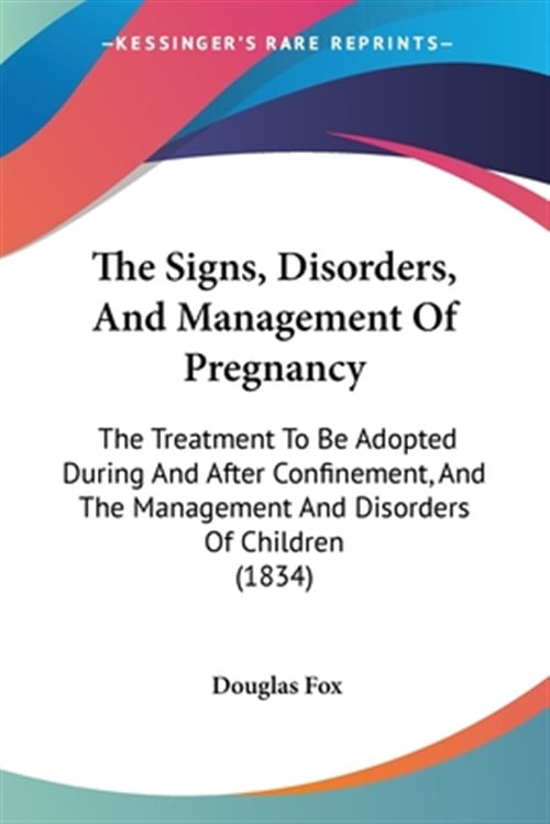 Signs, Disorders, And Management Of Pregnancy