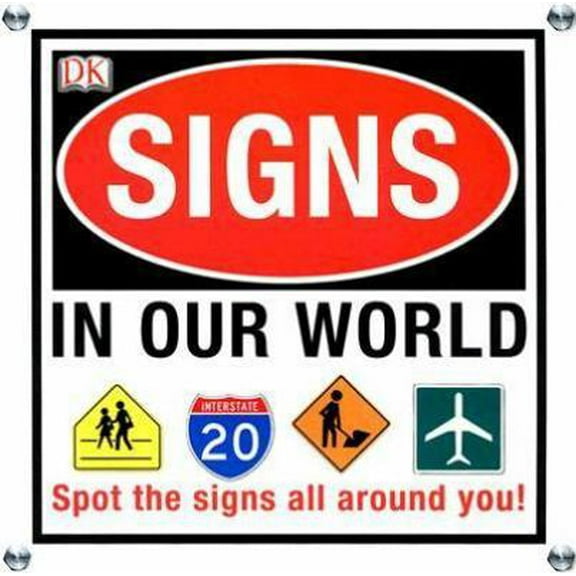 Pre-Owned Signs In Our World, by DK Publishing, (Paperback), JUVENILE NONFICTION / Reference / General, English