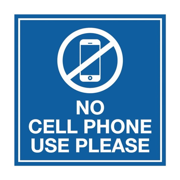 Signs Square No Cell Phone Use Please Sign (Blue) Size: 12 inch x 12 inch