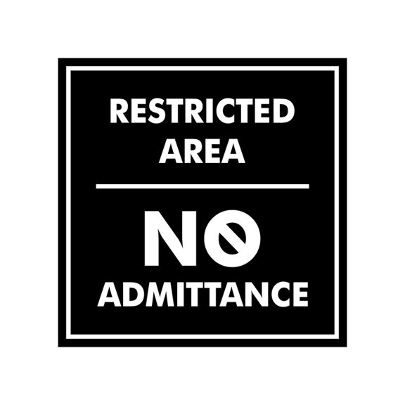 Signs Square Restricted Area No Admittance Wall or Door Sign Size: 12 inch x 12 inch