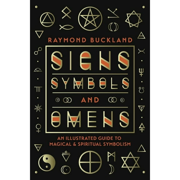 Signs, Symbols &amp; Omens: An Illustrated Guide to Magical &amp; Spiritual Symbolism, (Paperback)
