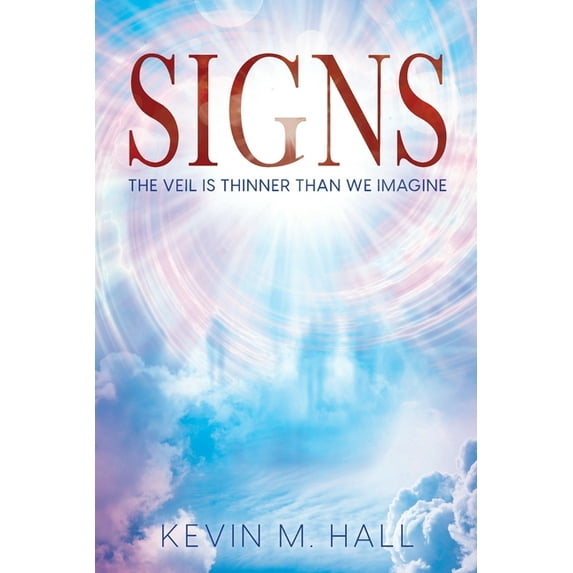 Signs: The Veil is Thinner Than We Imagine, (Paperback)