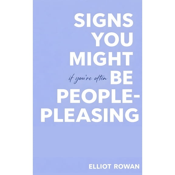 Signs You Might Be People-Pleasing: Gentle Reflections for When You Feel Responsible for Everyone's Feelings, Struggle t, (Paperback)