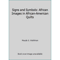thumbnail image 1 of Pre-Owned Signs and Symbols: 2african Images in African-American Quilts (Hardcover) 0525936882 9780525936886, 1 of 1