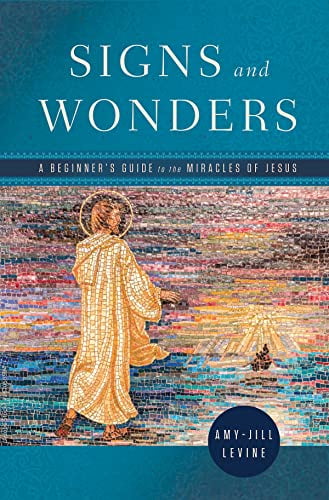 Pre-Owned Signs and Wonders: A Beginner's Guide to the Miracles of Jesus (Paperback) 1791007686 9781791007683