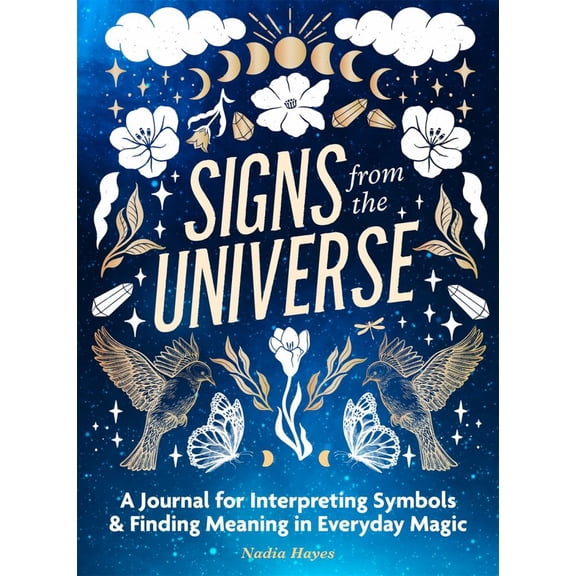 Signs from the Universe: A Journal for Interpreting Symbols and Finding Meaning in Everyday Magic (Paperback)