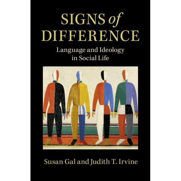 Signs of Difference: Language and Ideology in Social Life Hardcover