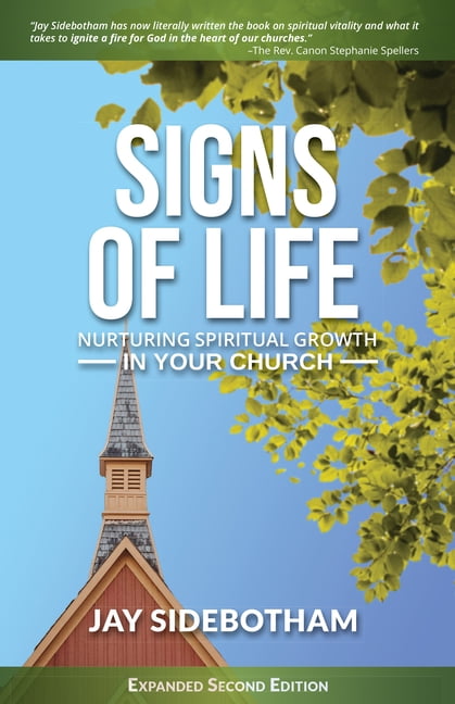 Signs of Life: Nurturing Spiritual Growth in Your Church: Expanded Second Edition, (Paperback)