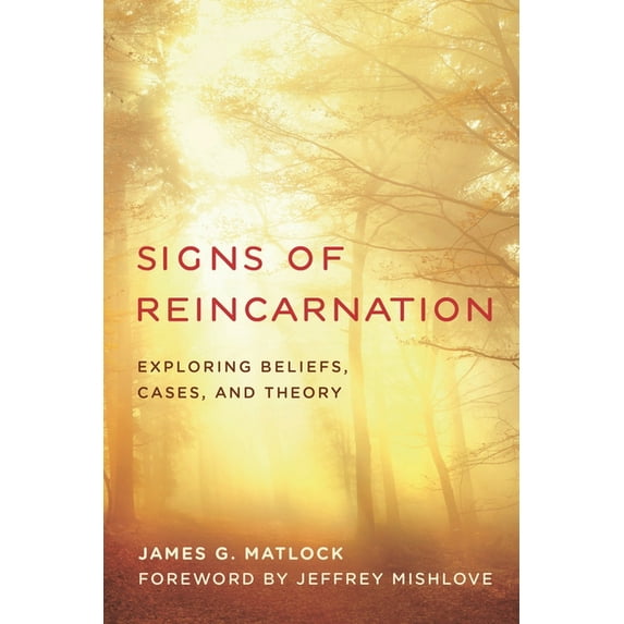 Signs of Reincarnation: Exploring Beliefs, Cases, and Theory, (Paperback)