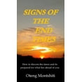 thumbnail image 1 of Signs of the end times: How to discern the times and be prepared for what lies ahead of you, (Hardcover), 1 of 1