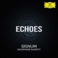 thumbnail image 1 of Signum Saxophone Quartet - Echoes - Classical - CD, 1 of 2