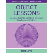Sigs Advances in Object Technology Object Lessons Lessons Learned in Object-Oriented Development Projects, Book 1, Paperback