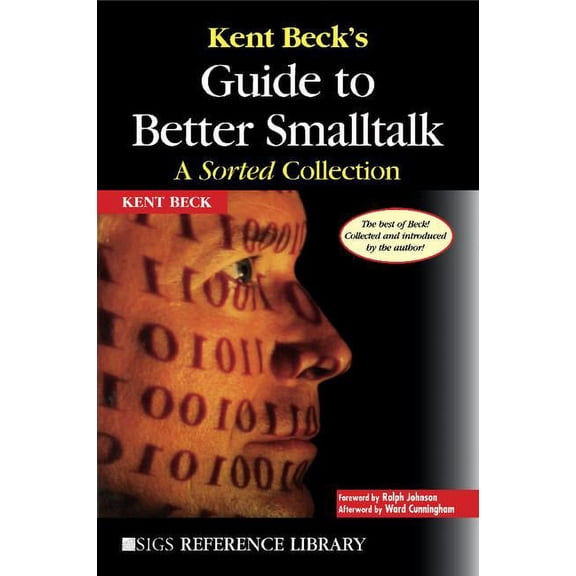 Sigs Reference Library Kent Beck's Guide to Better SmallTalk: A Sorted Collection, Book 14, (Paperback)
