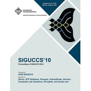 Siguccs 10 Proceedings of SIGUCCS 2010, Paperback
