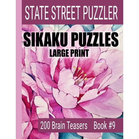 Sikaku Puzzles: Large Print 200 Brain Teasers Book #9: Fun Filled Puzzles and Solutions for Beginners and Up, (Paperback)