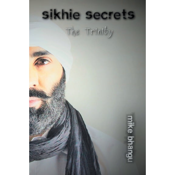 Sikhie Secrets: Trinity, (Paperback)