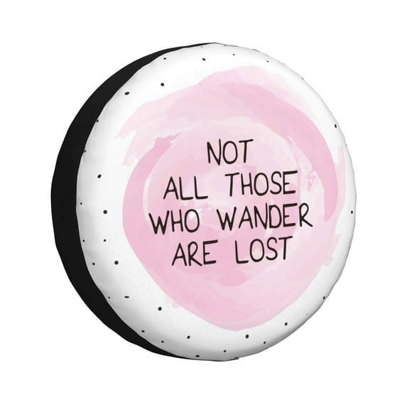Sikiie Not All Those Who Wander Are Lost PVC Leather Spare Tire Wheel Cover Spare Tire Cover, for Car Truck SUV Camper Trailer Universal Fit(14-17in)-14 inch