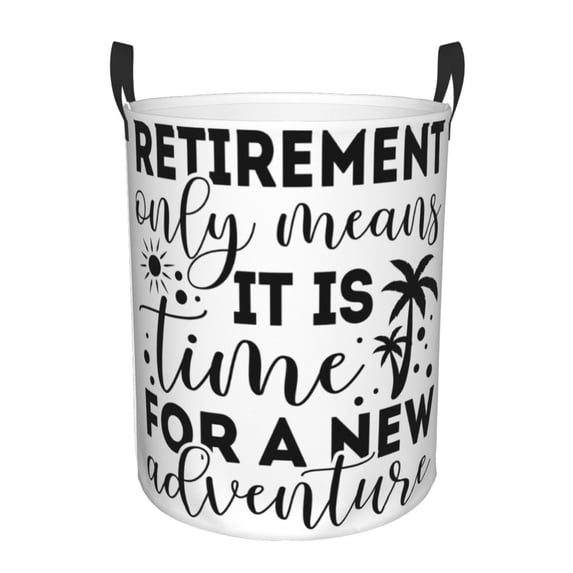 Sikiie Retirement Print Round Dirty Clothes Basket, Waterproof Standing Foldable Storage Basket, for Laundry Room, Bedroom, Bathroom Storage-Small