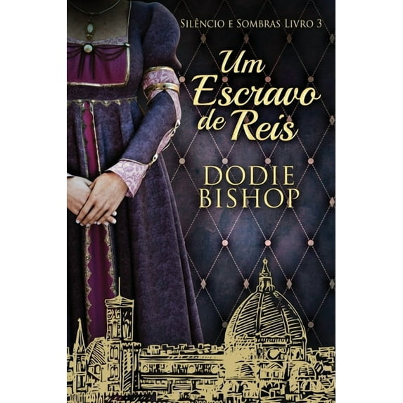 Silêncio E Sombras Um Escravo de Reis, Book 3, (Paperback)