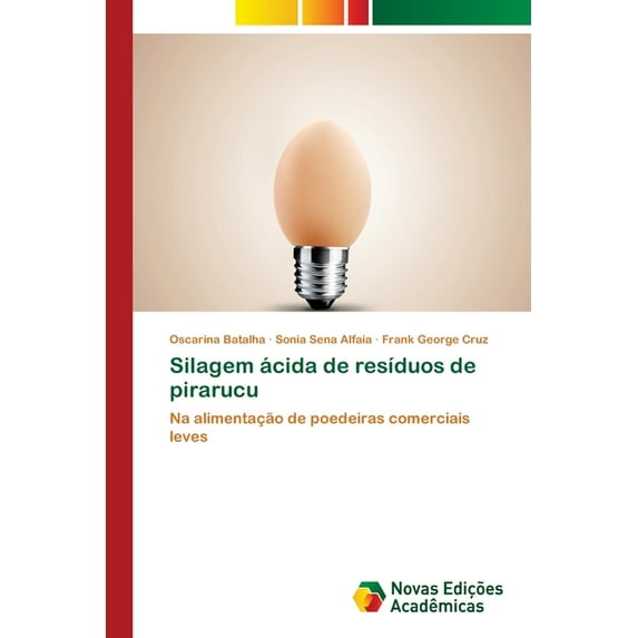 Silagem ácida de resíduos de pirarucu (Paperback)