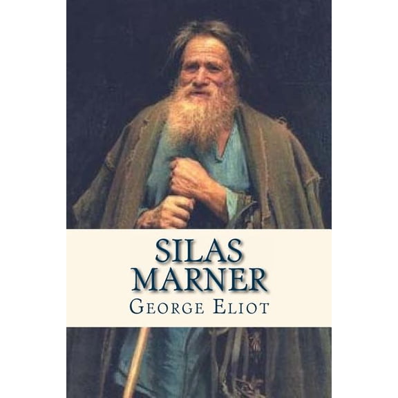 Silas Marner Paperback 1536980951 9781536980950 George Eliot