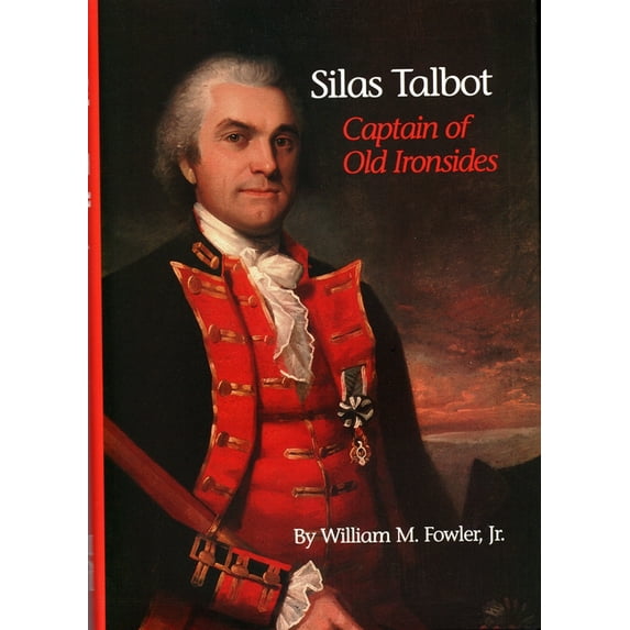 Silas Talbot : Captain of Old Ironsides (Hardcover)