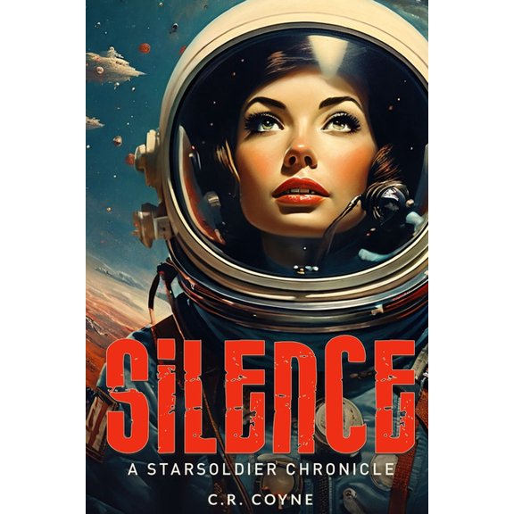 Starsoldiers! Silence: A StarSoldier Chronicle, Book 10, (Paperback)