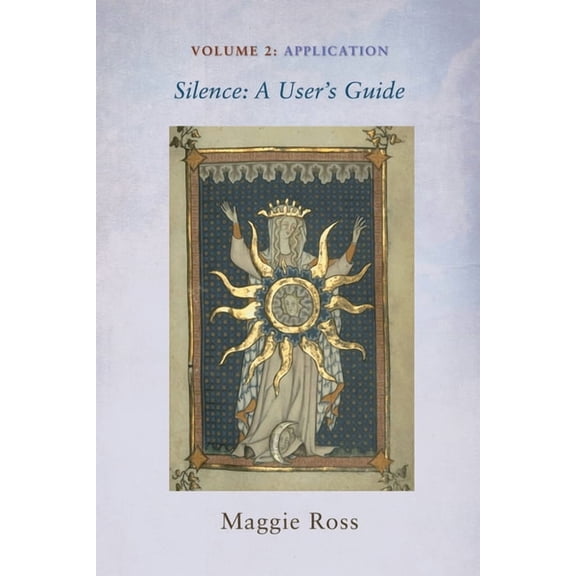 Silence: A User's Guide, Volume Two: Application, (Hardcover)