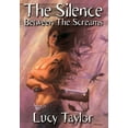 thumbnail image 1 of The Silence Between The Screams (Hardcover) by Lucy Taylor, 1 of 1
