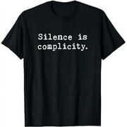 Silence Is Complicity T-Shirt