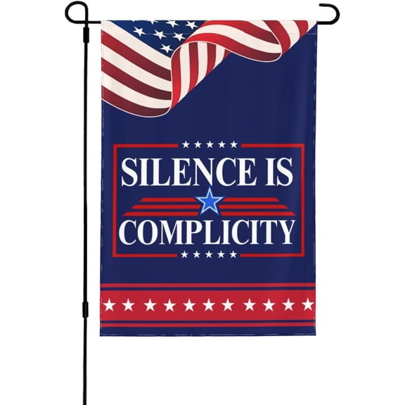 Silence Is Complicity flag Liberal Democrat Freedom Equal Rights Garden Flags 12 * 18 In Double Side Banner No Flagpole