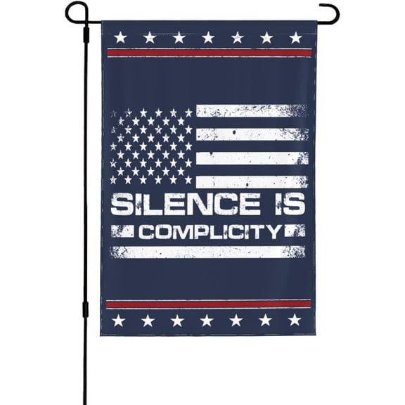 Silence Is Complicity flag Liberal Democrat Freedom Equal Rights Garden Flags 12 * 18 In Double Side Banner No Flagpole